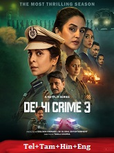 Delhi Crimes (2025) HDRip Season 3 [Telugu + Tamil + Hindi + Eng] Watch Online Free