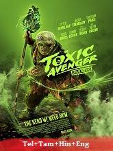 The Toxic Avenger (2023) HDRip Original [Telugu + Tamil + Hindi + Eng] Dubbed Movie Watch Online Free