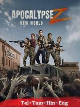 Apocalypse Z: New World (2026) HDRip Original [Telugu + Tamil + Hindi + Eng] Full Movie Watch Online Free