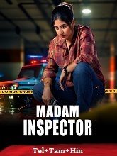 Madam Inspector (2026) HDRip Season 1 [Telugu + Tamil + Hindi] Watch Online Free