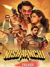 Nishaanchi (2025) HDRip Telugu (Original Version) Full Movie Watch Online Free